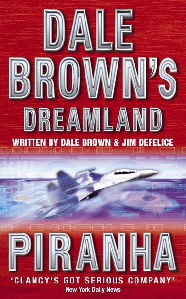 Dale Brown, Jim DeFelice - Piranha, Häftad