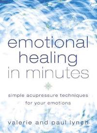 bokomslag Emotional Healing in Minutes