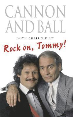 Tommy Cannon, Bobby Ball - Rock On, Tommy!, Häftad. Tillgänglighet: Lägg i varukorg