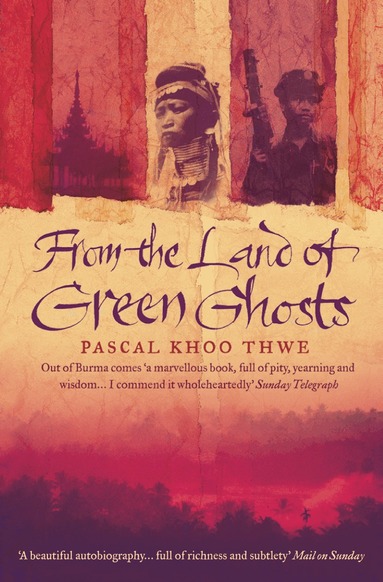 Pascal Khoo Thwe - From The Land of Green Ghosts, Häftad
