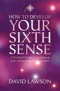bokomslag How to Develop Your Sixth Sense