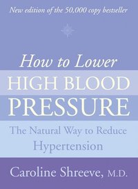 bokomslag How to Lower High Blood Pressure