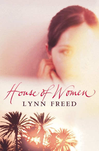 Lynn Freed - House of Women, Häftad