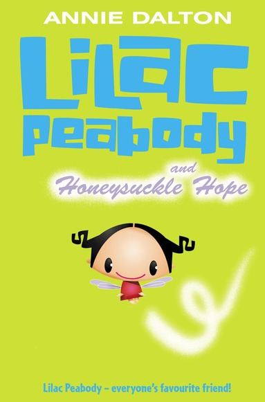 Annie Dalton - Lilac Peabody and Honeysuckle Hope, Häftad