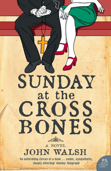 John Walsh - Sunday at the Cross Bones, Häftad