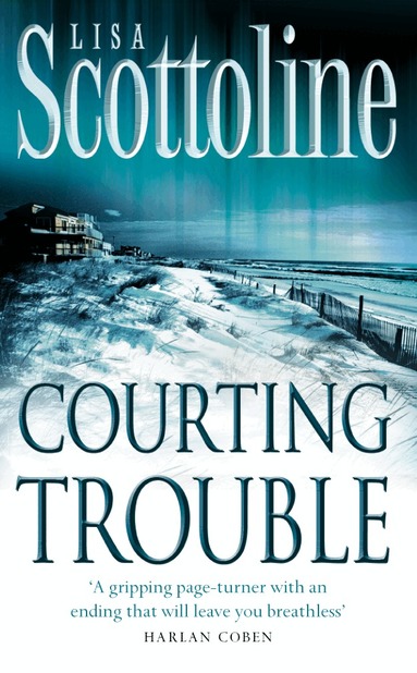 Lisa Scottoline - Courting Trouble, Häftad