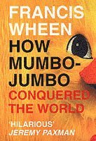 bokomslag How Mumbo-Jumbo Conquered the World