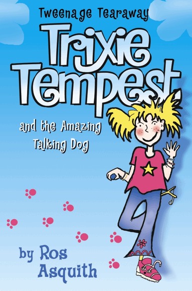 Ros Asquith - Trixie Tempest and the Amazing Talking Dog, Häftad