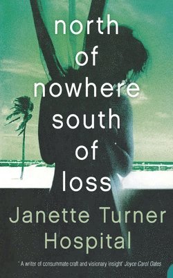 North of Nowhere, South of Loss