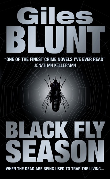 Giles Blunt - Black Fly Season, Häftad