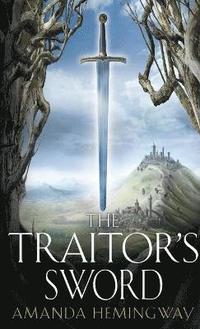 bokomslag The Traitor's Sword: The Sangreal Trilogy Two