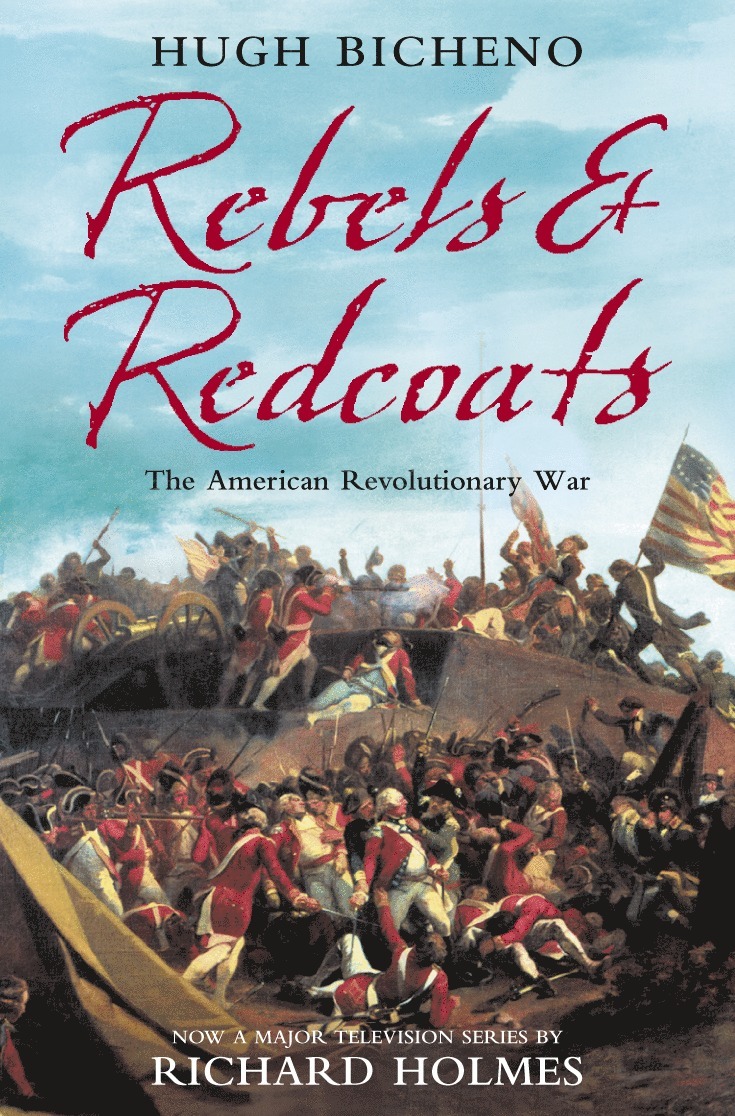 Hugh Bicheno - Rebels and Redcoats, Häftad