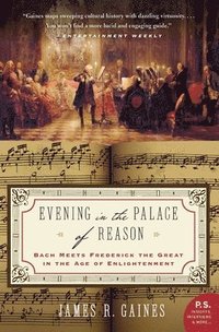bokomslag Evening in the Palace of Reason: Bach Meets Frederick the Great in the Age of Enlightenment