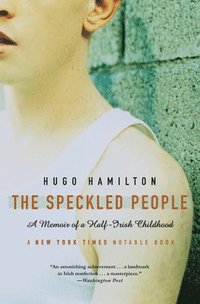 bokomslag The Speckled People: A Memoir of a Half-Irish Childhood