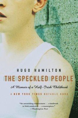 bokomslag The Speckled People: A Memoir of a Half-Irish Childhood