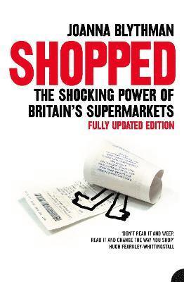 Joanna Blythman - Shopped, Häftad