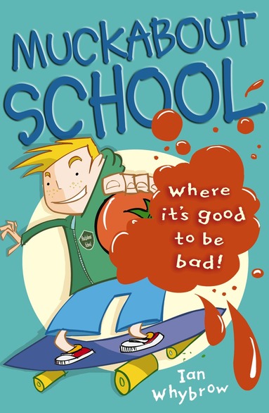 Ian Whybrow - Muckabout School, Häftad
