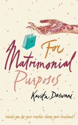 Kavita Daswani - For Matrimonial Purposes, Häftad