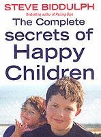 bokomslag The Complete Secrets of Happy Children