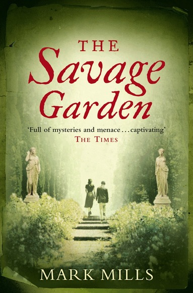 Mark Mills - Savage Garden, Häftad
