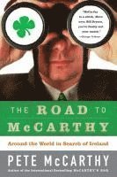 bokomslag The Road to McCarthy: Around the World in Search of Ireland