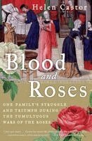 Helen Castor - Blood and Roses: One Family's Struggle and Triumph During the Tumultuous Wars of the Roses, Häftad