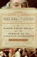 bokomslag Judge Sewall's Apology: The Salem Witch Trials and the Forming of an American Conscience