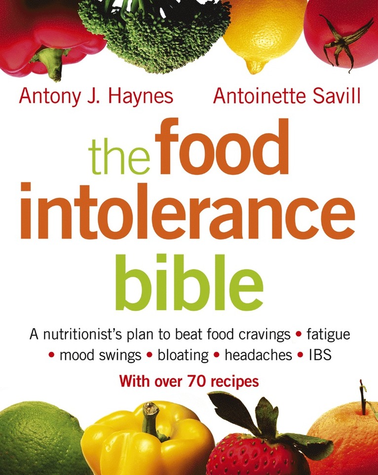Antoinette Savill, Antony J. Haynes - Food Intolerance Bible, Häftad