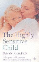 bokomslag The Highly Sensitive Child