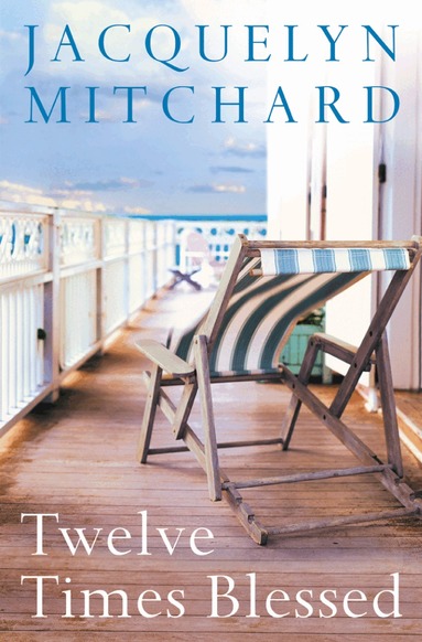 Jacquelyn Mitchard - Twelve Times Blessed, Häftad