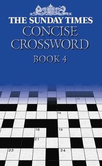 bokomslag The Sunday Times Concise Crossword Book 4