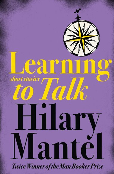 Hilary Mantel - Learning to Talk, Häftad