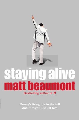 Matt Beaumont - Staying Alive, Häftad