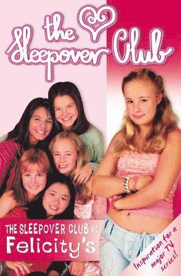 The Sleepover Club At Felicity's 1