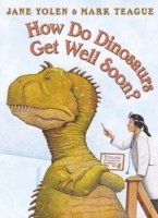 bokomslag How Do Dinosaurs Get Well Soon?