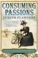 Judith Flanders - Consuming Passions, Häftad