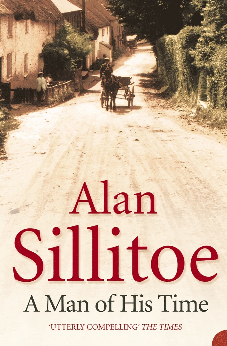 Alan Sillitoe - Man of his Time, Häftad