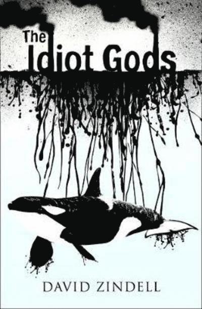 The Idiot Gods 1