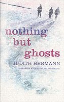Judith Hermann - Nothing but Ghosts, Häftad