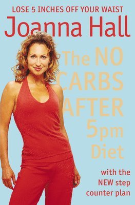 Joanna Hall - No Carbs after 5pm Diet, Häftad