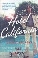 bokomslag Hotel California: Singer-songwriters and Cocaine Cowboys in the L.A. Canyons 1967-1976