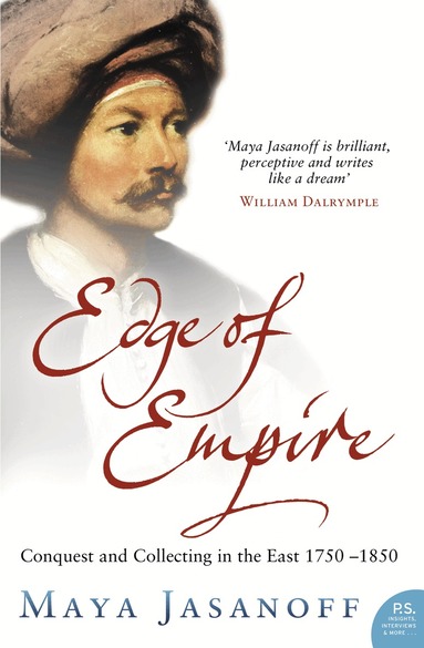 Maya Jasanoff - Edge of Empire, Häftad