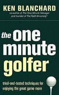 bokomslag The one minute golfer : tried-and-tested techniques for enjoying the great