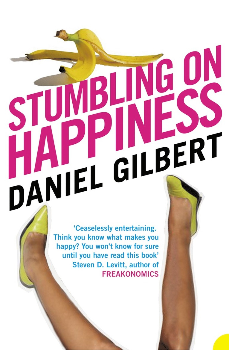 Daniel Gilbert - Stumbling on Happiness, Häftad