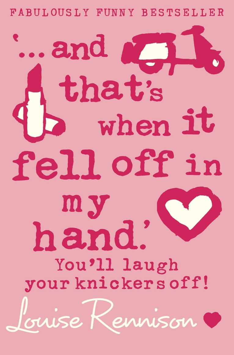 Louise Rennison - ‘… and that’s when it fell off in my hand.’, Häftad