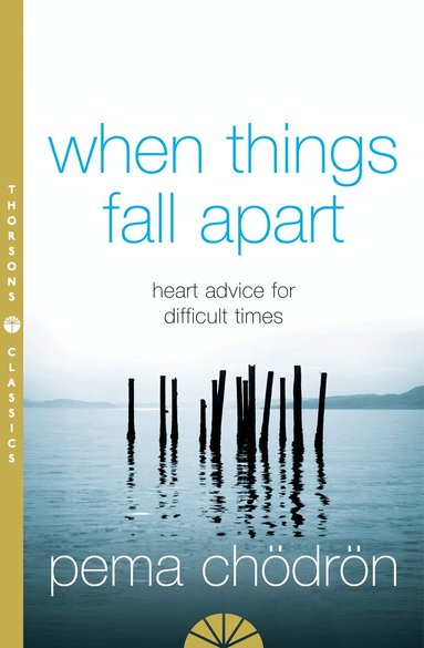 Pema Chödrön - When Things Fall Apart, Häftad