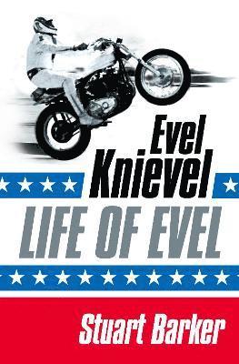Stuart Barker - Life of Evel, Häftad
