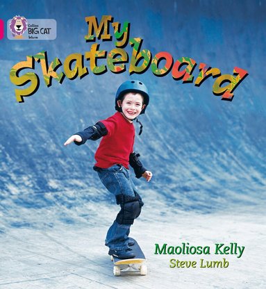 Maoliosa Kelly - My Skateboard, Häftad