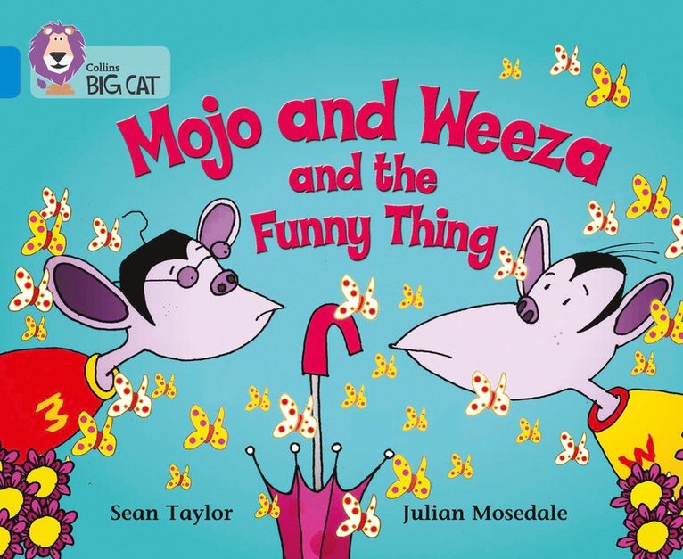 Mojo and Weeza and the Funny Thing 1