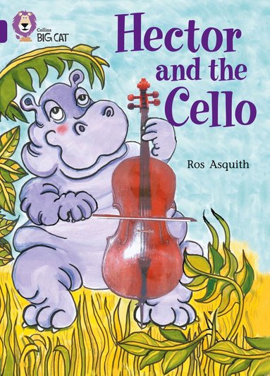 Ros Asquith - Hector and the Cello, Häftad
